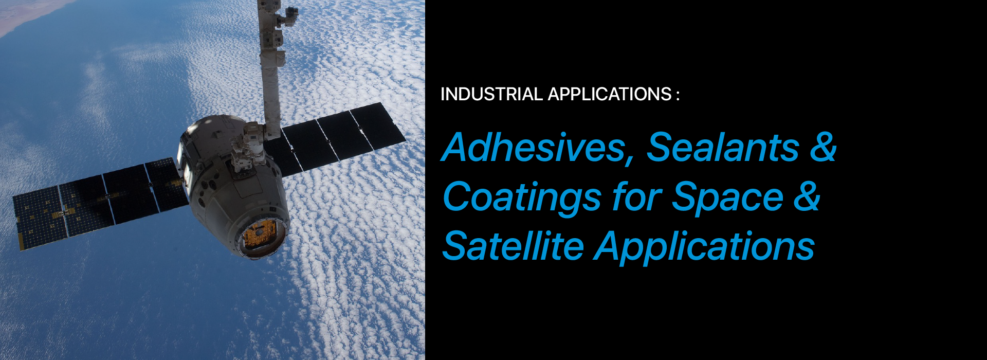 Adhesives Sealants Coatings for Space Satellite Applications